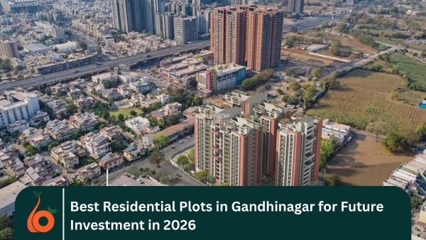 Best Residential Plots in Gandhinagar for Future Investment in 2026
